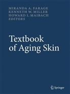 Miranda A. Farage, Howard I. Maibach, Kenneth W. Miller - Textbook of Aging Skin