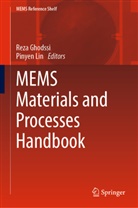 Rez Ghodssi, Reza Ghodssi, Lin, Lin, Pinyen Lin - MEMS Materials and Processes Handbook