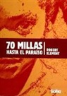 70 MILLAS HASTA EL PARAISO