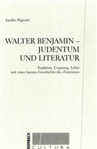 Sandro Pignotti - Walter Benjamin - Judentum und Literatur