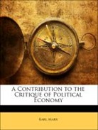 Karl Marx - A Contribution to the Critique of Politi