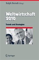 Ralp Berndt, Ralph Berndt - Weltwirtschaft 2010