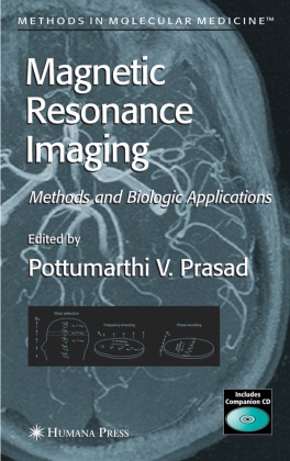 Prasad, Pottumarthi V Prasad, Pottumarthi V. Prasad, Pottumarth V Prasad, Pottumarthi V Prasad - Magnetic Resonance Imaging - Methods and Biologic Applications