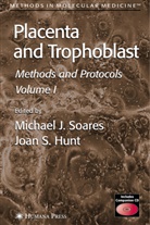 Soares, Joan S. Hunt, Michae J Soares, Michael J Soares, S Hunt, S Hunt... - Placenta and Trophoblast. Vol.1