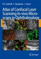Baudouin, C Baudouin, C. Baudouin, Christophe Baudouin, R Guthoff, R F Guthoff... - Atlas of Confocal Laser Scanning In-vivo Microscopy in Ophthalmology