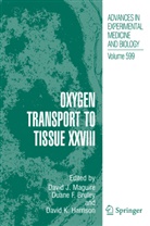 Duane F. Bruley, F Bruley, F Bruley, David K. Harrison, Davi Maguire, David Maguire... - Oxygen Transport to Tissue XXVIII