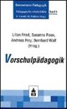 Andreas Frey, Andreas Frey u a, Lilian Fried, Susann Roux, Susanna Roux, Bernhard Wolf - Basiswissen Pädagogik, Pädagogische Arbeitsfelder - 1: Vorschulpädagogik