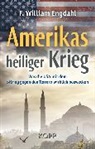 F William Engdahl, F. William Engdahl, Frederik William Engdahl, William Engdahl - Amerikas heiliger Krieg