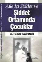 Hamdi Kalyoncu - Aile Ici Siddet ve Siddet Ortaminda Cocuklar