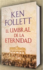 Ken Follett - El umbral de la eternidad