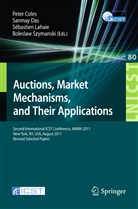 Peter Coles, Sanma Das, Sanmay Das, Sebastien Lahaie, Sebastien Lahaie et al, Boleslaw Szymanski - Auctions, Market Mechanisms and Their Applications