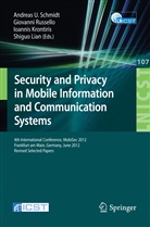 Iovannis Krontiris, Iovannis Krontiris et al, Shiguro Lian, Giovann Russello, Giovanni Russello, Andreas U. Schmidt - Security and Privacy in Mobile Information and Communication Systems