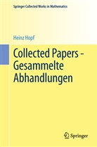 Heinz Hopf, Ben Eckmann, Beno Eckmann - Collected Papers - Gesammelte Abhandlungen