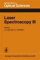 J. L. Carlsten, J. L. Hall, L Carlsten, L Carlsten, L Hall, J L Hall - Laser Spectroscopy III