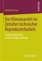 Hannes Fernow - Der Klimawandel im Zeitalter technischer Reproduzierbarkeit