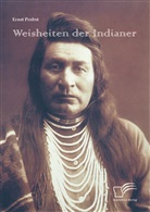 Ernst Probst - Weisheiten der Indianer