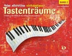 Meine allerersten vierhändigen Tastenträume Band 2 - 19 Klavierstücke für den Anfangsunterricht am Klavier