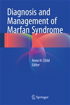 Anne H. Child, Anne H. Child, Ann H Child, Anne H Child - Diagnosis and Management of Marfan Syndrome