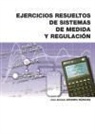 José Antonio Navarro Márquez - Ejercicios resueltos de sistemas de medida y regulación