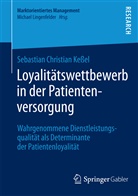 Sebastian Chr. Keßel, Sebastian Christian Keßel - Loyalitätswettbewerb in der Patientenversorgung
