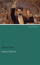 Arthur Dette - Arthur Nikisch
