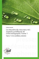 Solène Lesnard, Lesnard-s - Le meurtre du nouveau ne: aspects