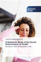 Thota Sree Mallikharjuna Rao - A Statistical Study of the Social Determinants of Health
