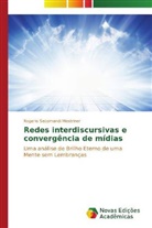Rogerio Secomandi Mestriner - Redes interdiscursivas e convergência de mídias