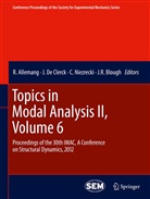 R. Allemang, J. R. Blough, J.R. Blough, De Clerck, J De Clerck, J. De Clerck... - Topics in Modal Analysis II, Volume 6