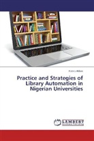 Kabiru Abbas - Practice and Strategies of Library Automation in Nigerian Universities