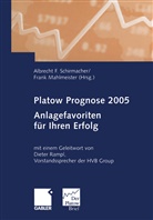 Albrech F Schirmacher, Albrecht F Schirmacher, Mahlmeister, Mahlmeister, Frank Mahlmeister, Albrecht F. Schirmacher - Platow Prognose 2005