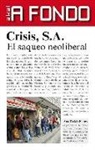 Ana Tudela Flores - Crisis S.A. : el saqueo neoliberal