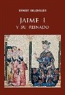 Ernest Belenguer Cebrià - Jaime I y su reinado