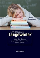 Sabine Schomäcker - Schule braucht Langeweile?
