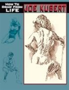 Joe Kubert, Joe/ Spurlock Kubert, Kubert Joe, J. David Spurlock - How to Draw from Life