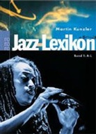 Martin Kunzler - Jazz-Lexikon. Bd.1