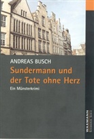 Andreas Busch - Sundermann und der Tote ohne Herz