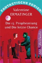Valentine Ermatinger - Fantastische Ferien: Die 13. Prophezeiung und Die letzte Chance