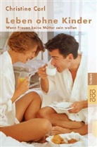 Christine Carl - Leben ohne Kinder