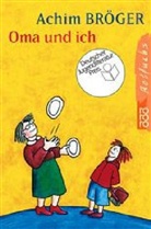 Achim Bröger - Oma und ich