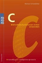 Helmut Erlenkötter - C, Bibliotheksfunktionen sicher anwenden