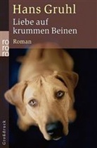 Hans Gruhl - Liebe auf krummen Beinen
