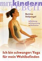 Bettina Stülpnagel - Ich bin schwanger, Yoga für mein Wohlbefinden