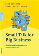 René Bosewitz, Robert Kleinschroth - Small Talk for Big Business
