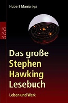 Hubert Mania - Das große Stephen-Hawking-Lesebuch