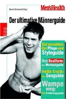 Bernd Gottwaldt - Der ultimative Männerguide