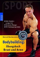Berend Breitenstein - Bodybuilding: Übungsbuch Brust und Arme