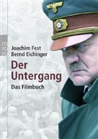 Bernd Eichinger, Joachim C. Fest - Der Untergang