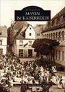 Han Schüller, Hans Schüller, Karl H Weingart, Karl-Heinz Weingart - Mayen im Kaiserreich