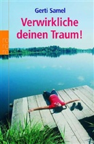 Gerti Samel - Verwirkliche deinen Traum!